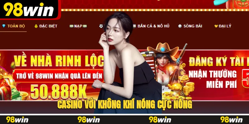 Casino với không khí nóng cực nóng, các ván bài đầy căng thẳng